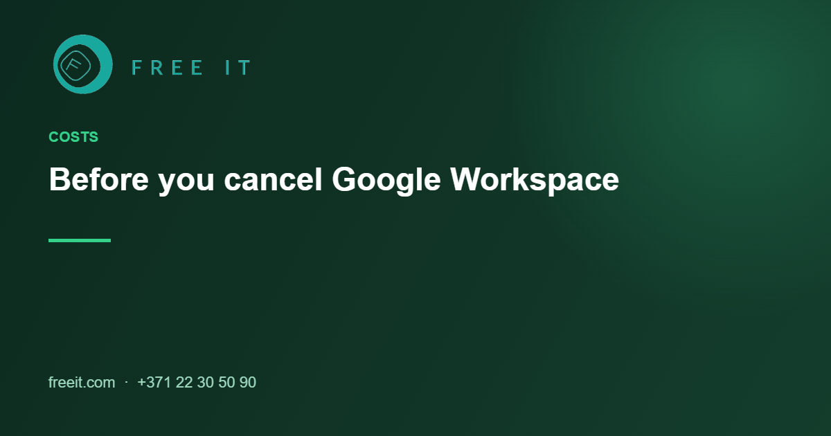 freeit-cancel-google-workspace Cancelling Google Workspace safely